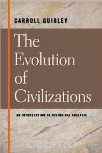 The Evolution of Civilizations An Introduction to Historical Analysis
