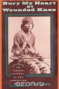 Bury My Heart at Wounded Knee