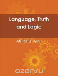 Language, Truth and Logic