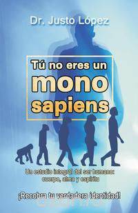 Tu no eres un mono sapiens