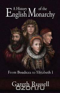 A History of the English Monarchy