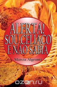 Alerta! Sou celiaco e nao sabia