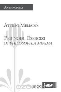 Per nodi. Esercizi di philosophia minima