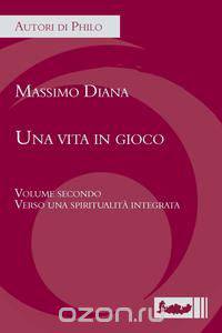Una vita in gioco. Volume secondo