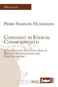 Covenant as Ethical Commonwealth