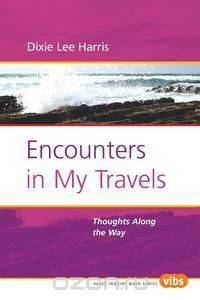 Encounters in My Travels