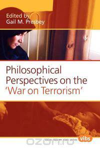 Philosophical Perspectives on the War on Terrorism.