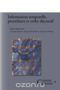 Information Temporelle, Procedures Et Ordre Discursif.