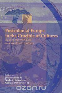 Postcolonial Europe in the Crucible of Cultures