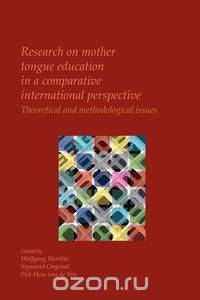 Research on Mother Tongue Education in a Comparative International Perspective