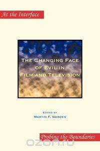 The Changing Face of Evil in Film and Television