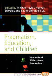 Pragmatism, Education, and Children