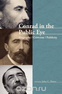 Conrad in the Public Eye Biography / Criticism / Publicity