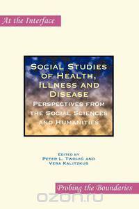 Social Studies of Health, Illness and Disease