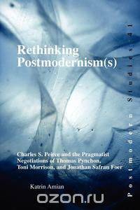 Rethinking Postmodernism(s)
