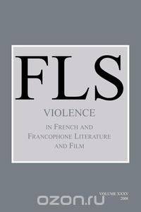 Violence in French and Francophone Literature and Film.