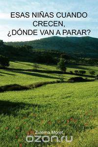 Esas Ninas Cuando Crecen, Donde Van a Parar?
