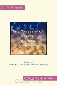 The Tapestry of Health, Illness and Disease.