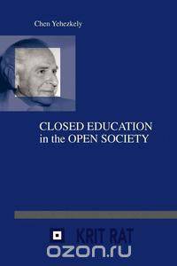Closed Education in the Open Society