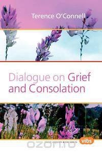 Dialogue on Grief and Consolation.