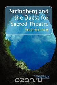 Strindberg and the Quest for Sacred Theatre.