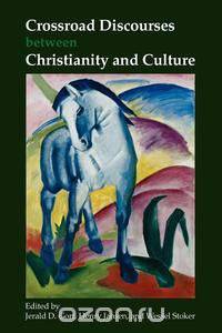 Crossroad Discourses Between Christianity and Culture.