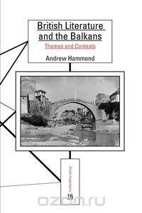 British Literature and the Balkans