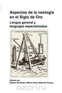 Aspectos de La Neologia En El Siglo de Oro