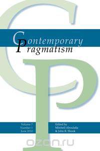 Contemporary Pragmatism. Volume 7, Number 1, June 2010.
