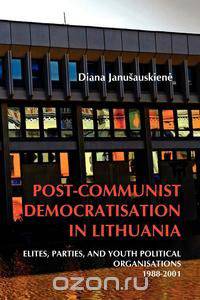 Post-Communist Democratisation in Lithuania
