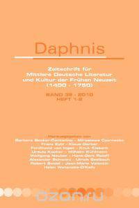 Daphnis, Zeitschrift Fur Mittlere Deutsche Literatur Und Kultur Der Fr Hen Neuzeit (1400-1750)