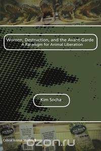 Women, Destruction, and the Avant-Garde