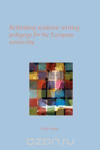 Rethinking Academic Writing Pedagogy for the European University