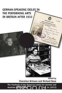 German-speaking Exiles in the Performing Arts in Britain after 1933