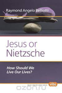 Jesus or Nietzsche