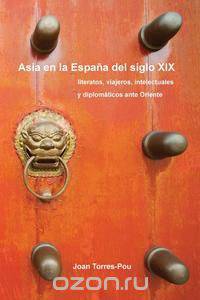 Asia En La Espana del Siglo XIX