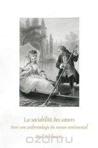 La sociabilite des coeurs