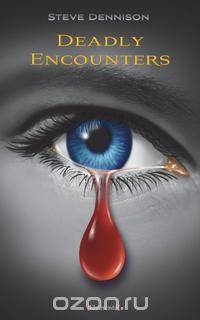 Deadly Encounters