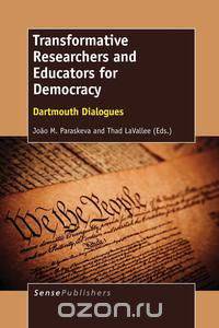Transformative Researchers and Educators for Democracy
