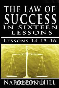 The Law of Success, Volume XIV, XV & XVI