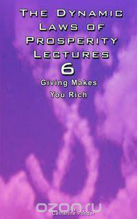 The Dynamic Laws of Prosperity Lectures - Lesson 6