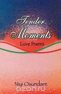 Tender Moments. Love Poems