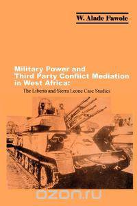 Military Power and Third Party Conflict Mediation in West Africa