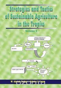Strategies and Tactics for Sustainable Agriculture in the Tropics