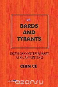 Bards and Tyrants. Essays in Contemporary African Writing