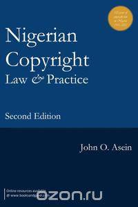 Nigerian Copyright Law and Practice. Second Edition