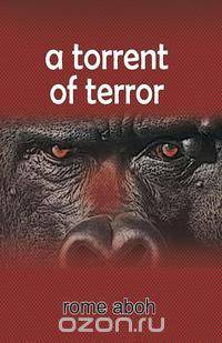 A Torrent of Terror
