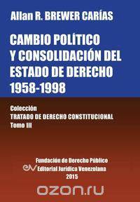 CAMBIO POLITICO Y CONSOLIDACION DEL ESTADO DE DERECHO 1958-1998