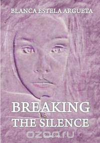 Breaking the Silence