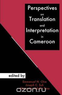 Perspectives on Translation and Interpretation in Cameroon